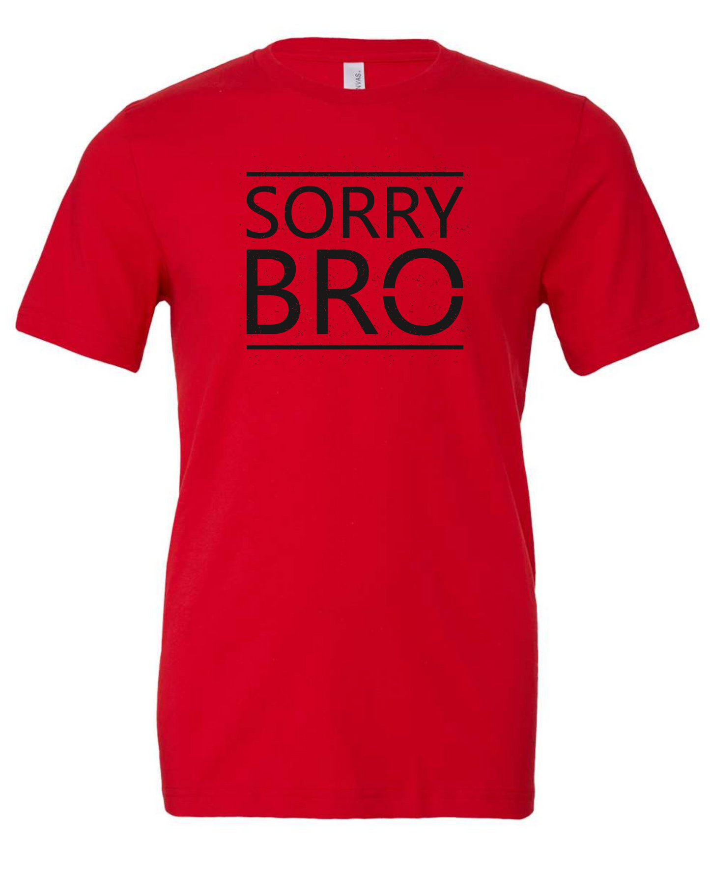 Sorry Bro Short sleeve T-Shirt - DTG